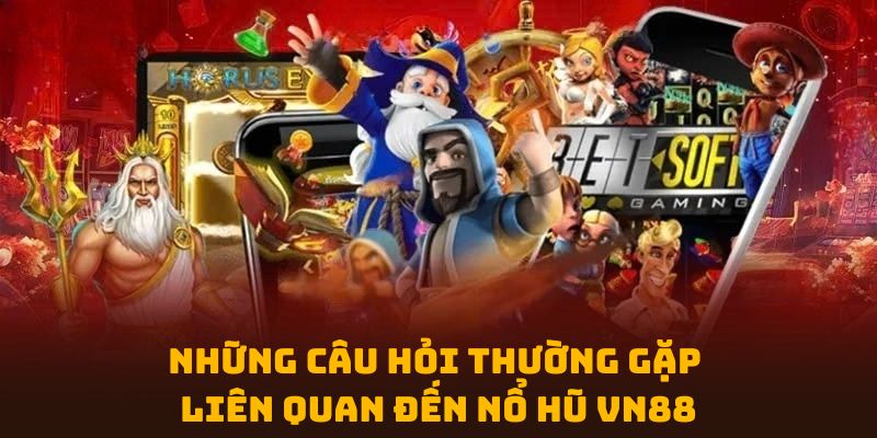 Người Chơi Thắc Mắc Về Nổ Hũ VN88 Người Chơi Thắc Mắc Về Nổ Hũ VN88