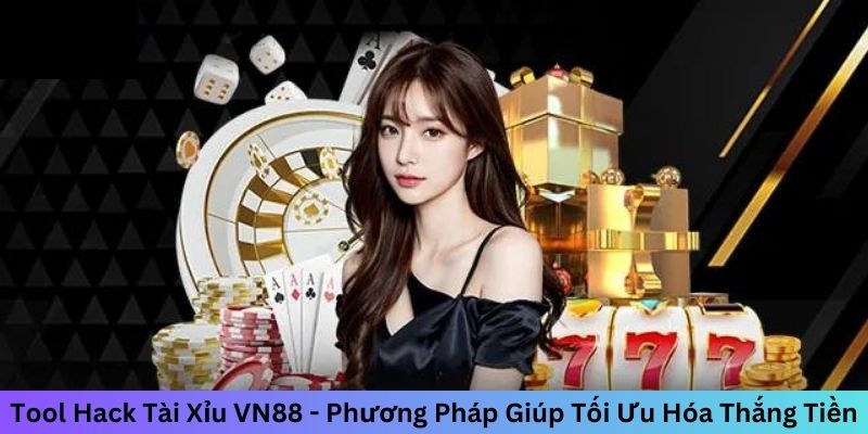 Tool Hack Tài Xỉu VN88