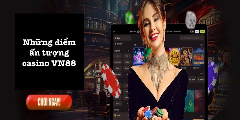 Điểm nổi bật của casino VN88 hấp dẫn Điểm nổi bật của casino VN88 hấp dẫn