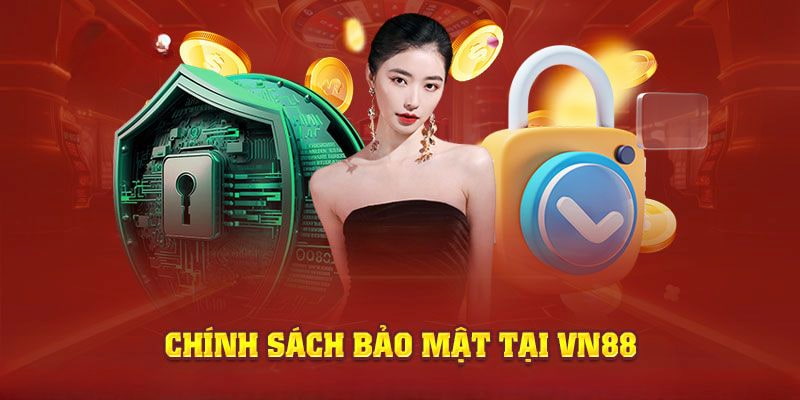 Đôi nét cơ bản về chính sách bảo mật tại thương hiệu VN88 Đôi nét cơ bản về chính sách bảo mật tại thương hiệu VN88